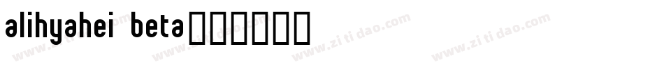 AliHYAhei Beta字体转换